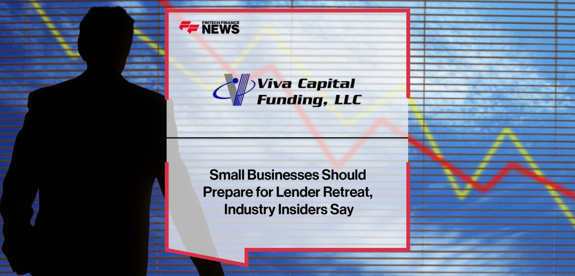 Small Businesses Should Prepare for Lender Retreat, Industry Insiders Say