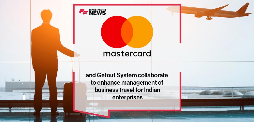 Mastercard and Getout System collaborate to enhance management of business travel for Indian enterprises