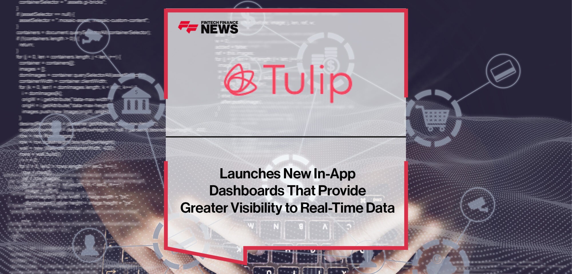 Tulip Launches New In-App Dashboards That Provide Greater Visibility to Real-Time Data