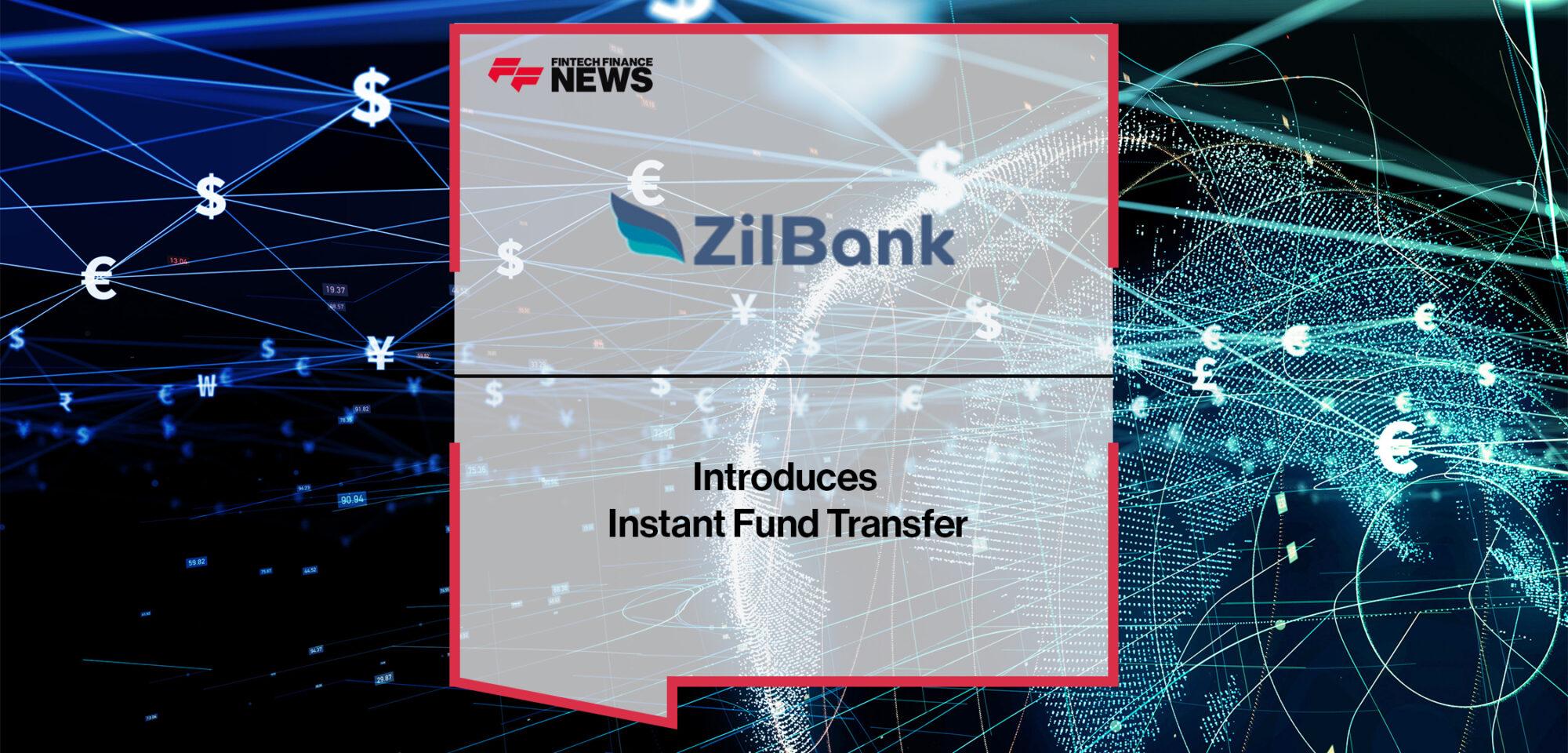 ZilBank.com Introduces Instant Fund Transfer