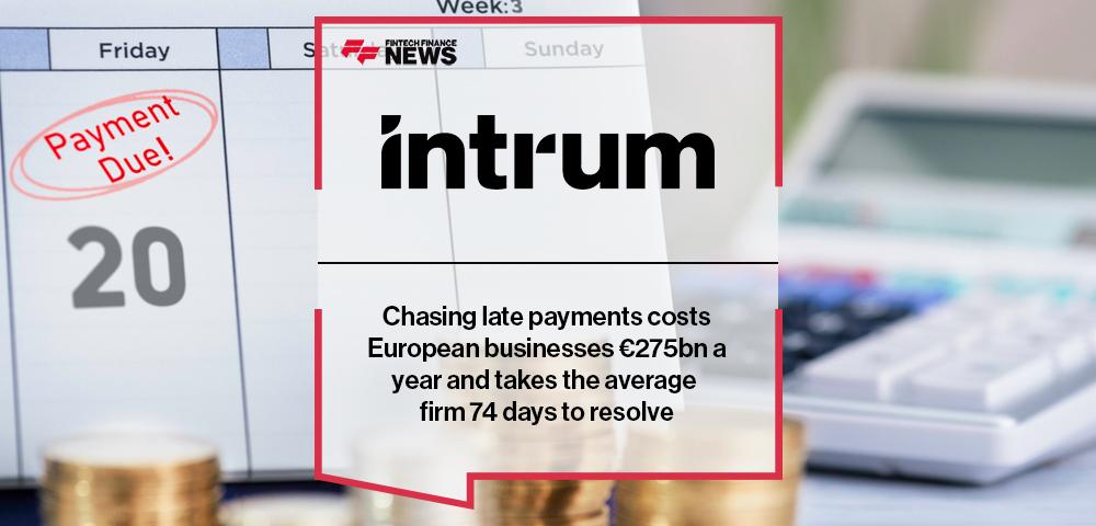 Chasing late payments costs European businesses €275bn a year and takes the average firm 74 days to resolve: Intrum