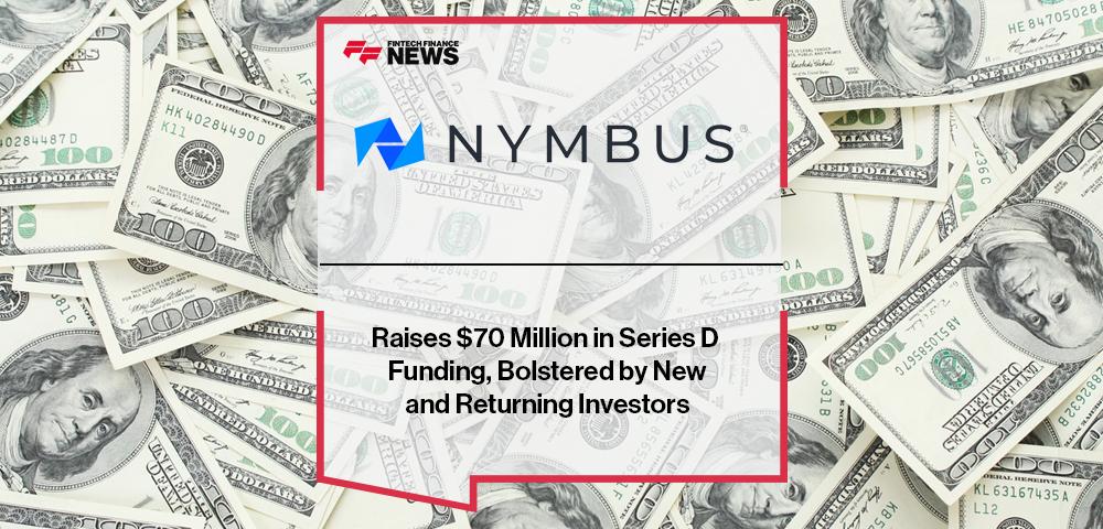NYMBUS Raises $70 Million in Series D Funding, Bolstered by New and Returning Investors