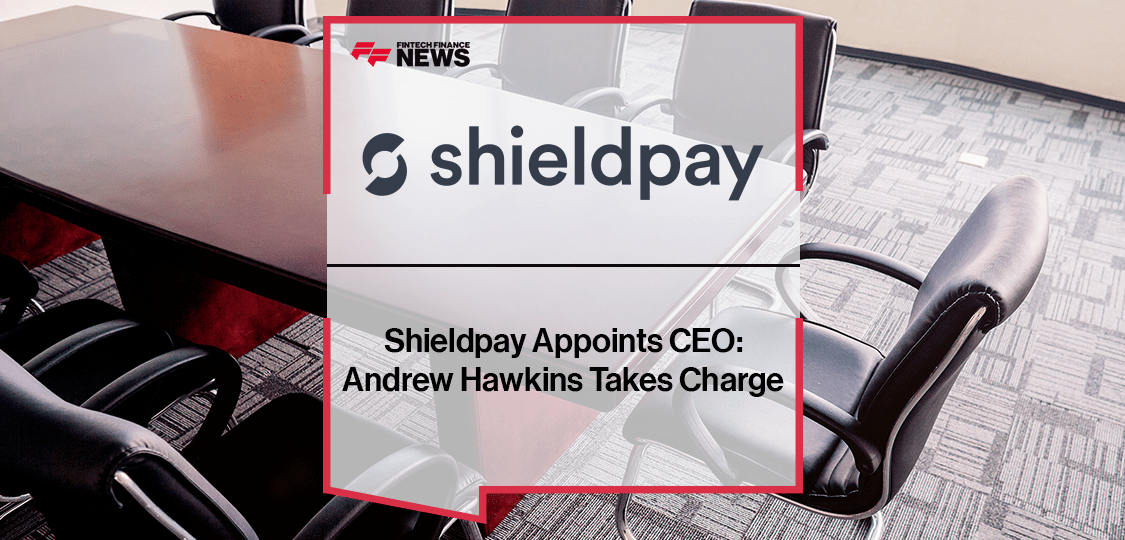 Shieldpay Appoints CEO