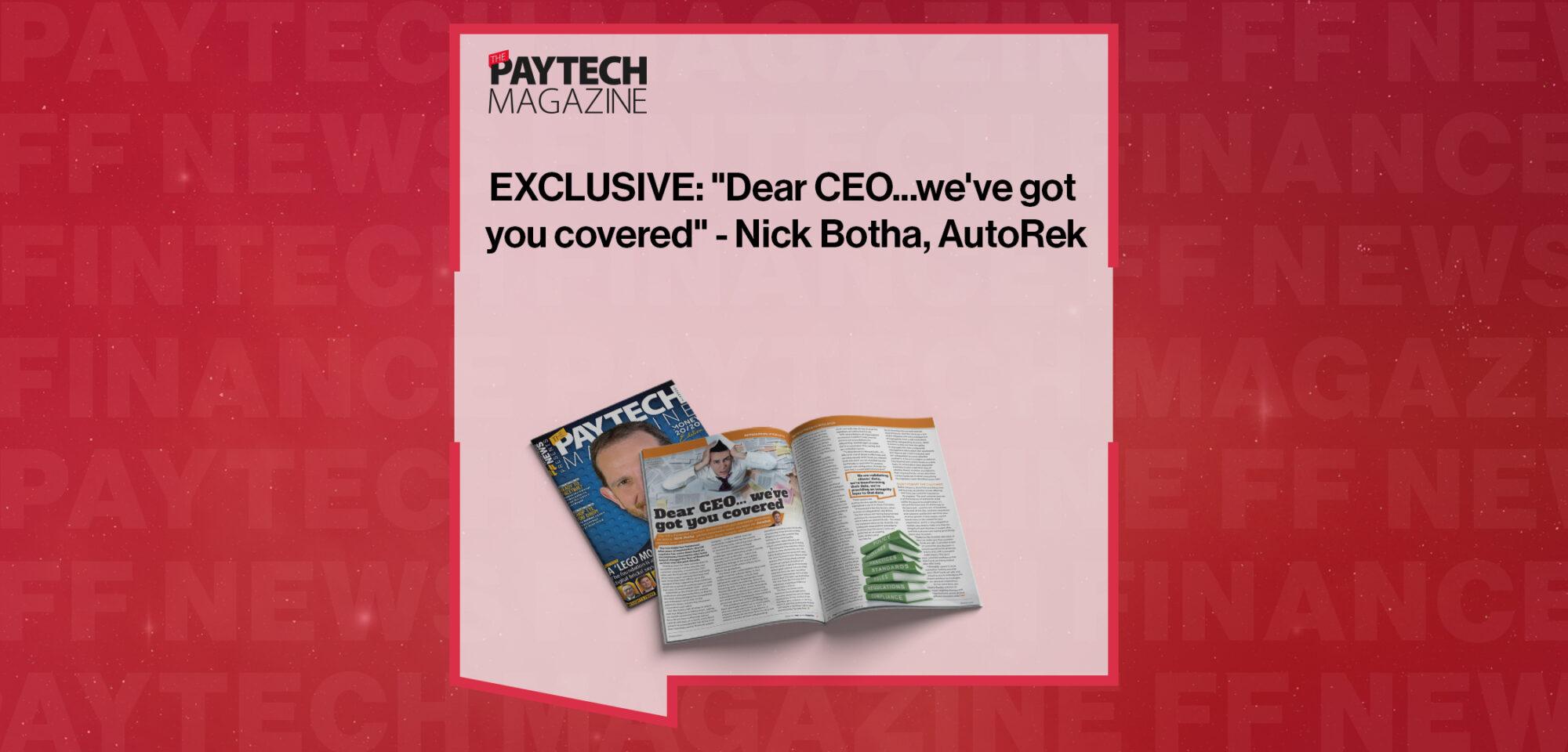 EXCLUSIVE: "Dear CEO...we've got you covered" - Nick Botha, AutoRek in 'The Paytech Magazine'