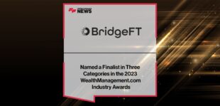 BridgeFT Named a Finalist in Three Categories in the 2023 WealthManagement.com Industry Awards