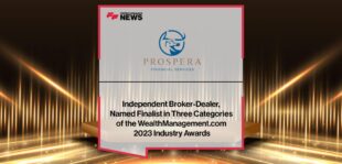 Independent Broker-Dealer, Prospera Financial Services, Named Finalist in Three Categories of the WealthManagement.com 2023 Industry Awards