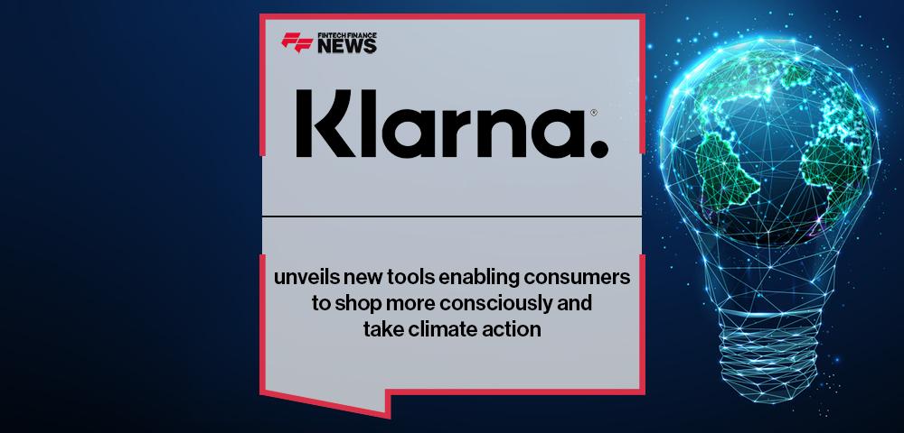 Klarna unveils new tools enabling consumers to shop more consciously and take climate action