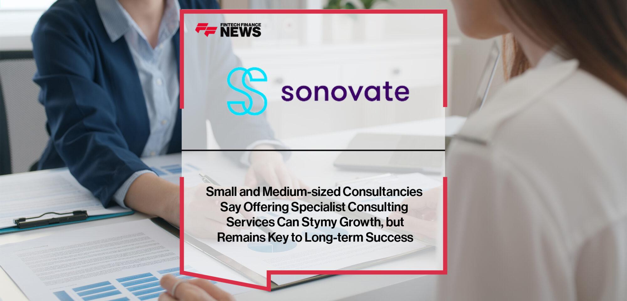 Small and Medium-sized Consultancies Say Offering Specialist Consulting Services Can Stymy Growth, but Remains Key to Long-term Success