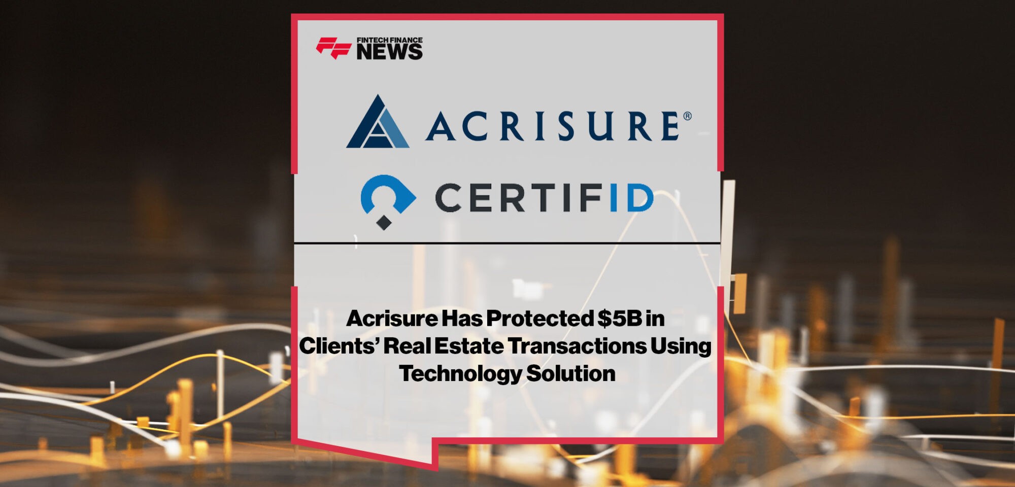 Acrisure-Protects-Clients-Real-Estate-Transactions-Using-CertifID