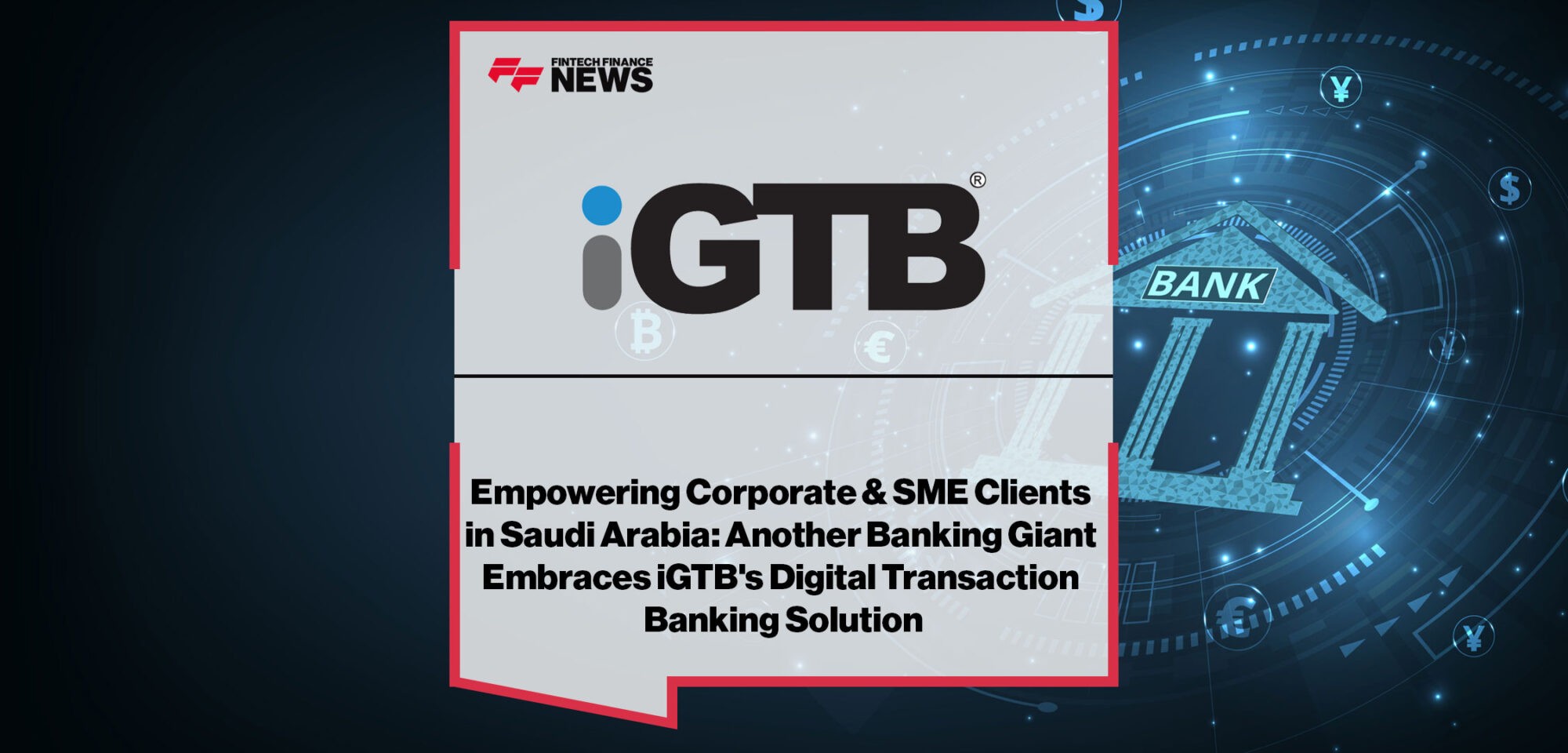 Banking-Giant-Embraces-iGBT-Digital-Transaction-Banking