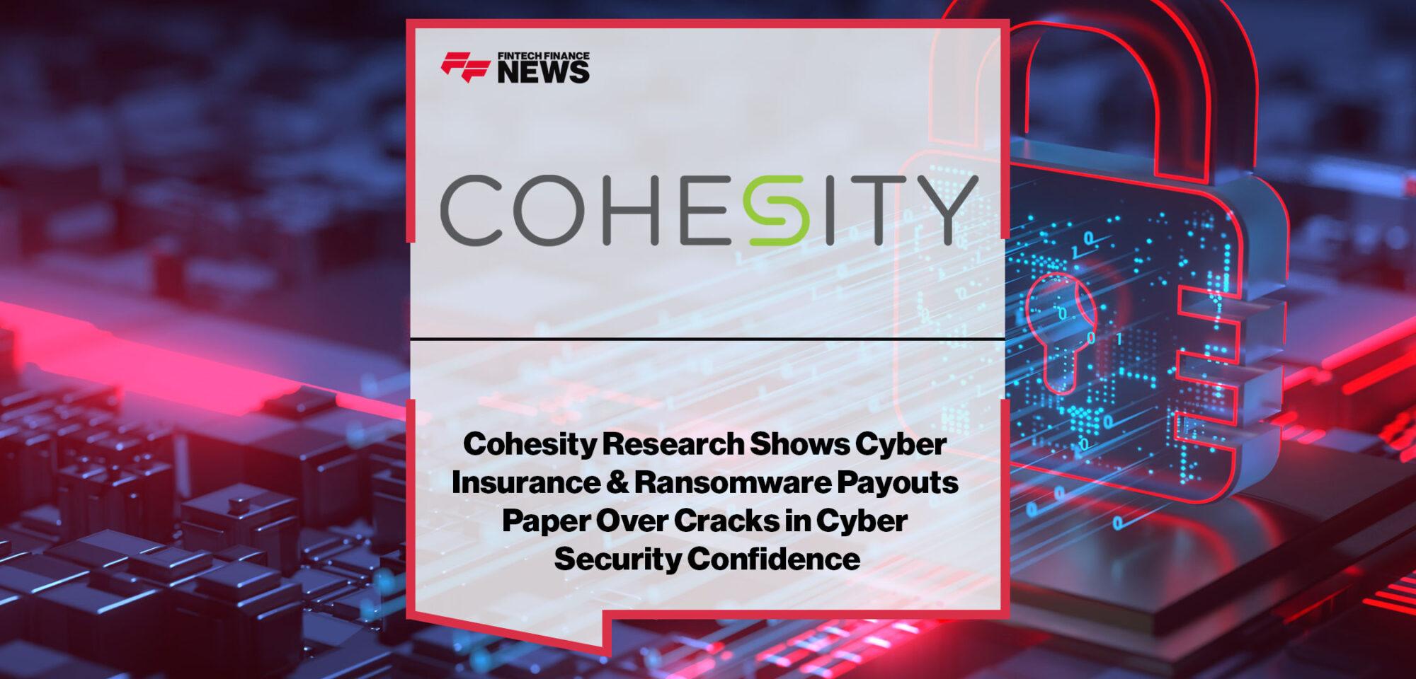 Cohesity-Research-Shows-Insurance-Papers-Over-Cyber-Security-Cracks