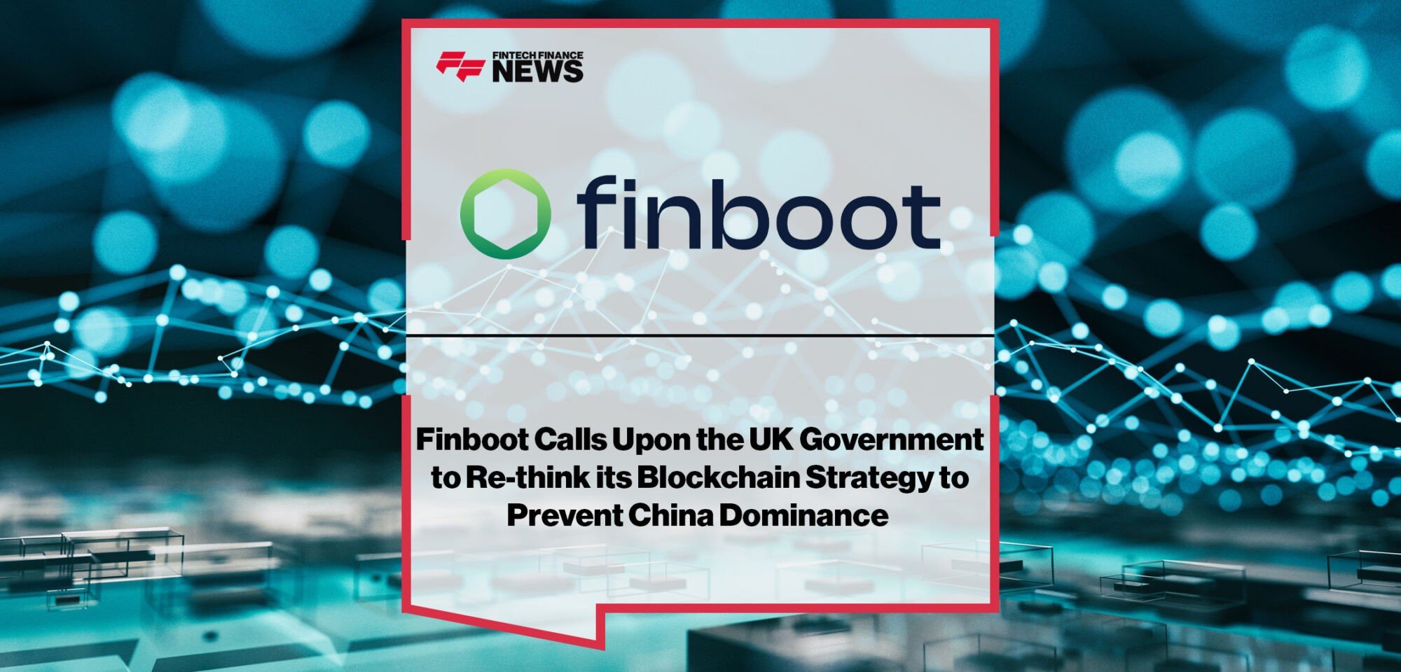 Finboot-Calls-Upon-UK-Government-to-Rethink-Blockchain-Strategy