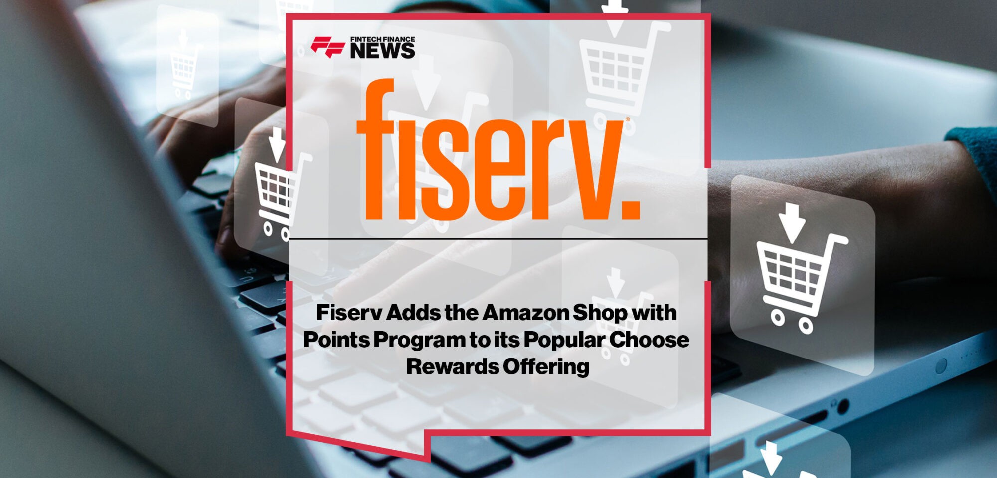Fiserv-Adds-Amazon-Shop-with-Points-Program
