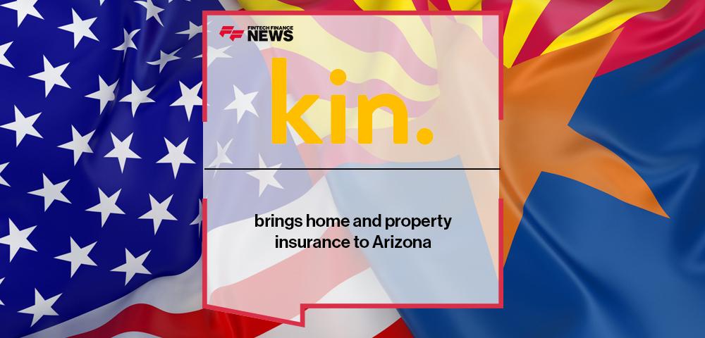 Kin brings home and property insurance to Arizona