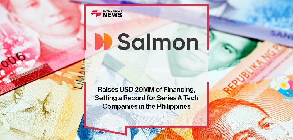 Salmon Raises USD 20MM of Financing, Setting a Record for Series A Tech Companies in the Philippines