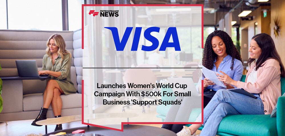 Visa Launches Women's World Cup Campaign With $500k For Small Business 'Support Squads'