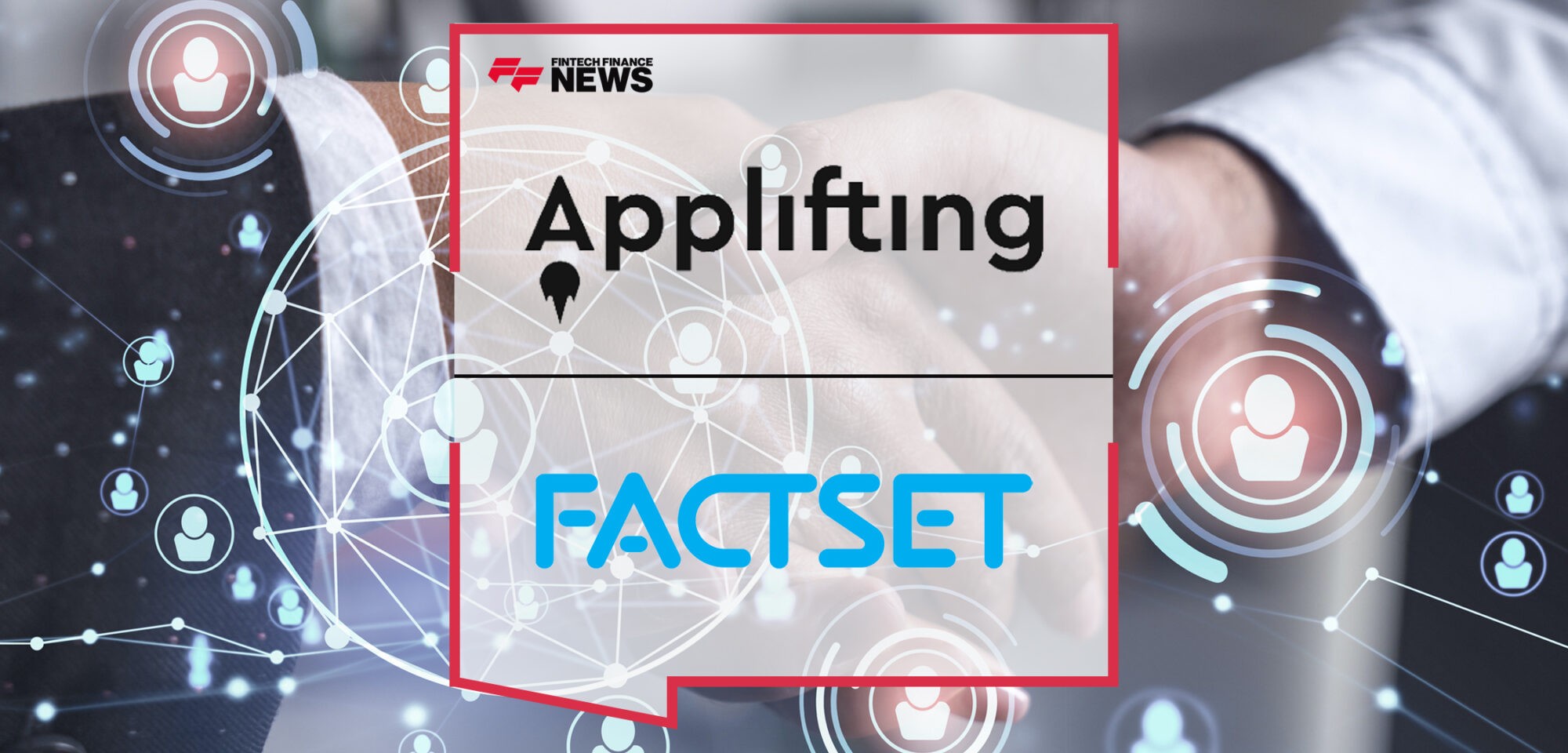 Applifting and Factset collaborate to further enhance presence in the fintech space | Fintech Finance News