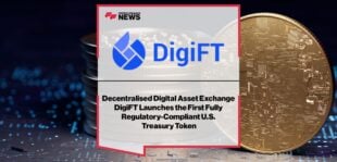 DigiFT-Launches-Fully-Regulatory-Compliant-U.S.-Treasury-Token