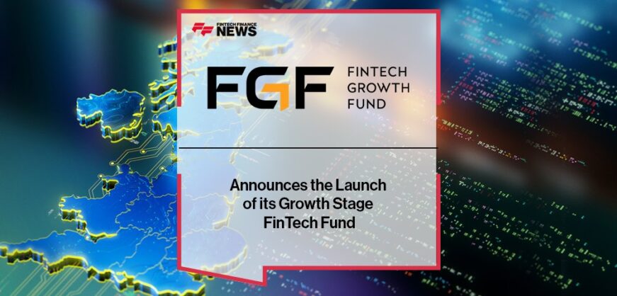 UK FinTech Growth Partners Announces the Launch of its Growth Stage ...