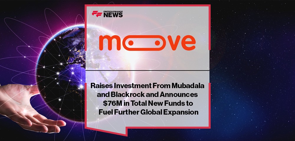 Moove Raises Investment From Mubadala and Blackrock and Announces $76M in Total New Funds to Fuel Further Global Expansion