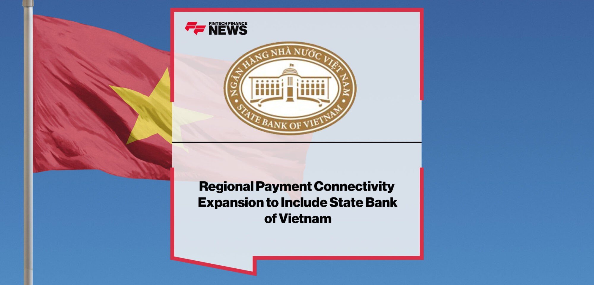Regional-Payment-Connectivity-Expansion-State-Bank-of-Vietnam