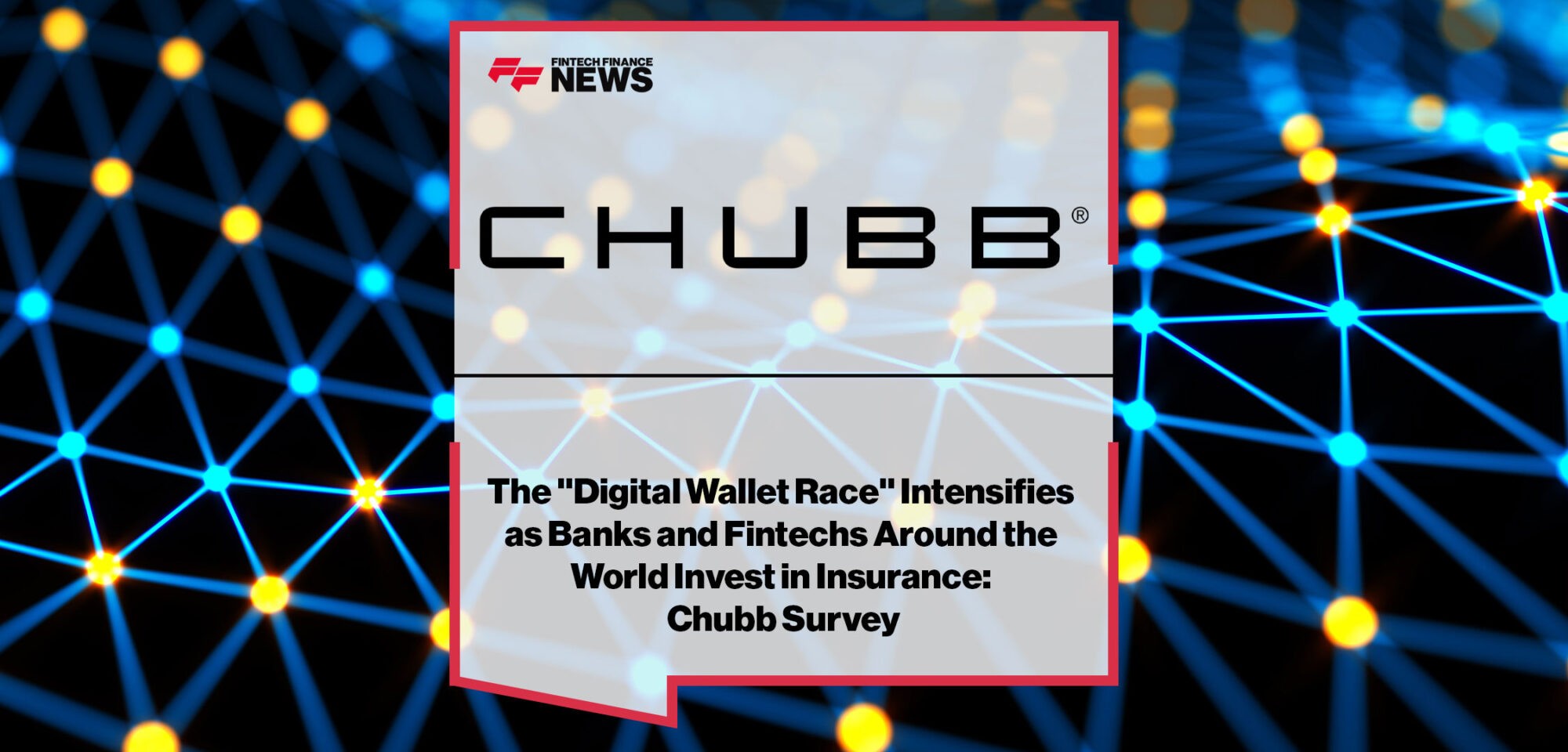The-Digital-Wallet-Race-Intensifies-as-Banks-and-Fintechs-Around-the-World-Invest-in-Insurance-Chubb-Survey