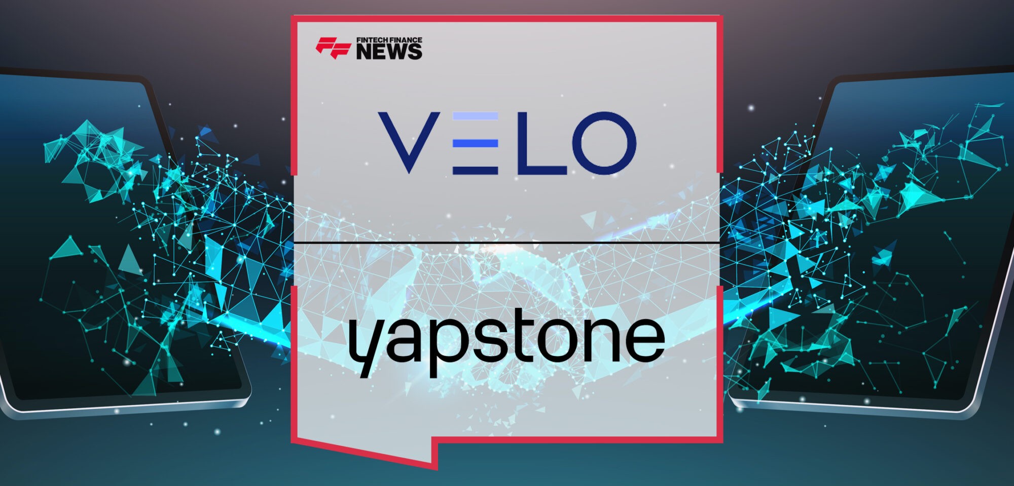 Velo Payments, Inc. to Acquire YapStone, Inc. and Revolutionize the Payments Landscape | Fintech Finance News