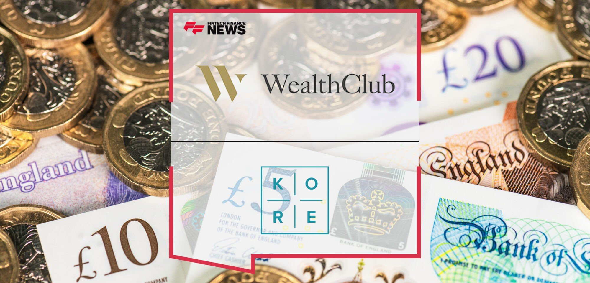 Wealth Club invests £2.4 million under EIS in Kore | Fintech Finance News