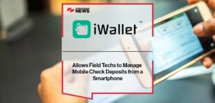 iWallet Allows Field Techs to Manage Mobile Check Deposits from a Smartphone
