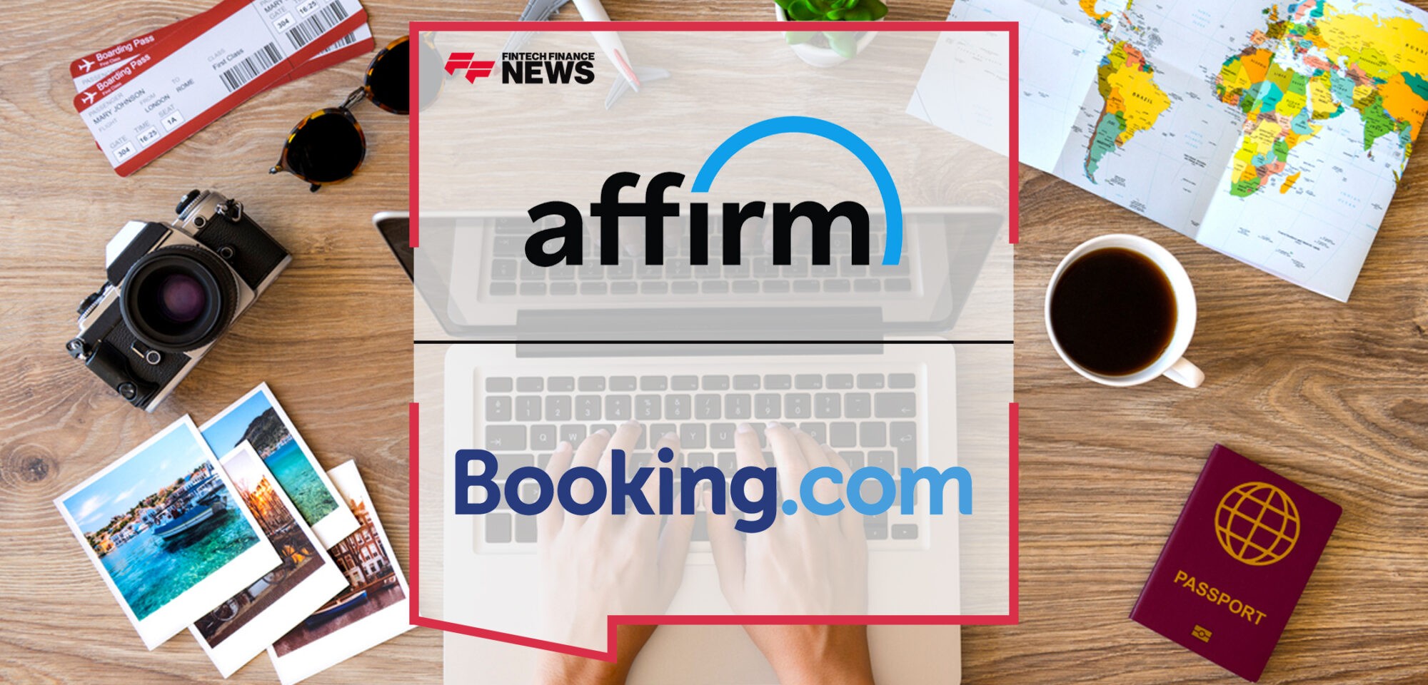 Affirm Partners With Booking.com to Offer Travelers Increased Flexible Payment Options | Fintech Finance News