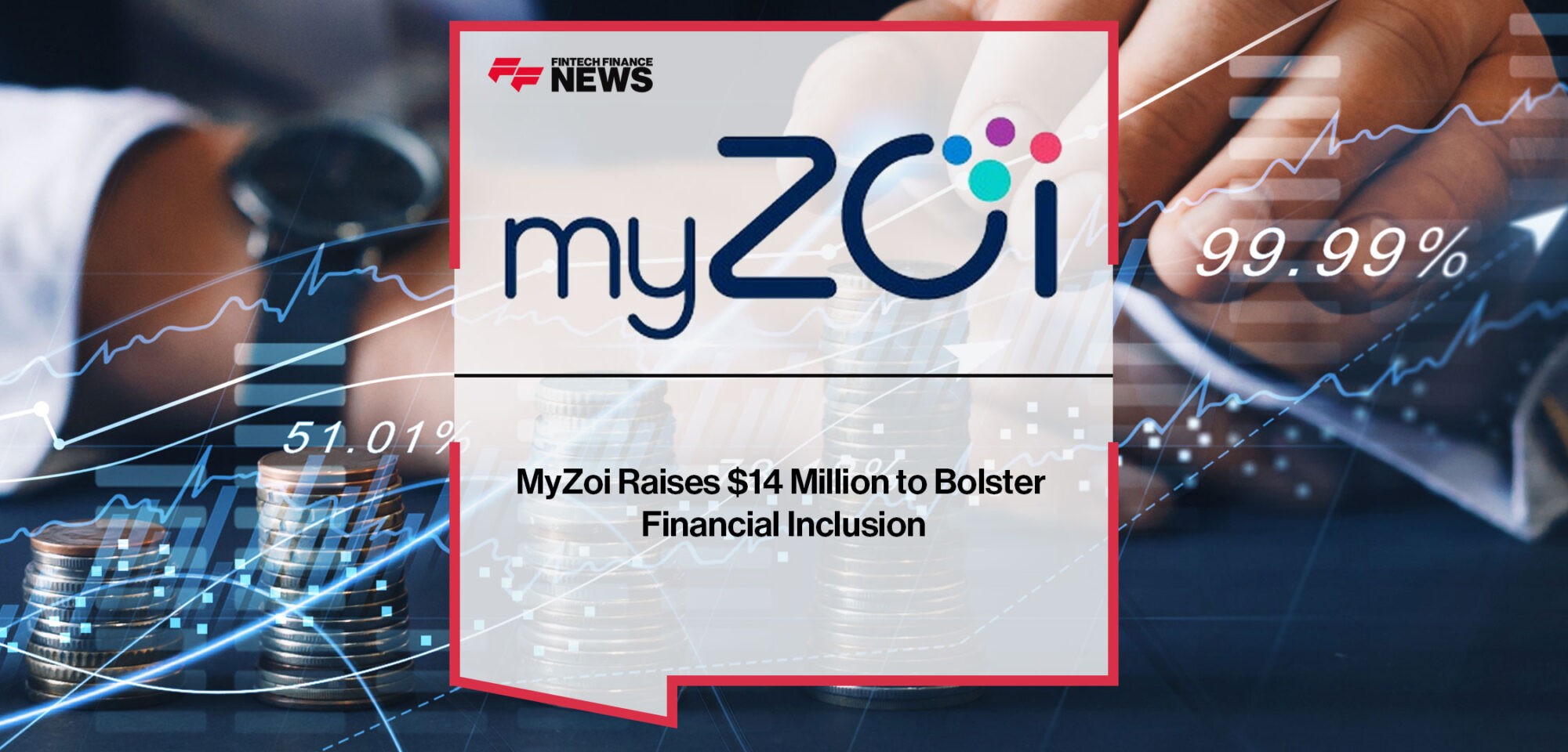 MyZoi-Raises-$14-Million-to-Bolster-Financial-Inclusion