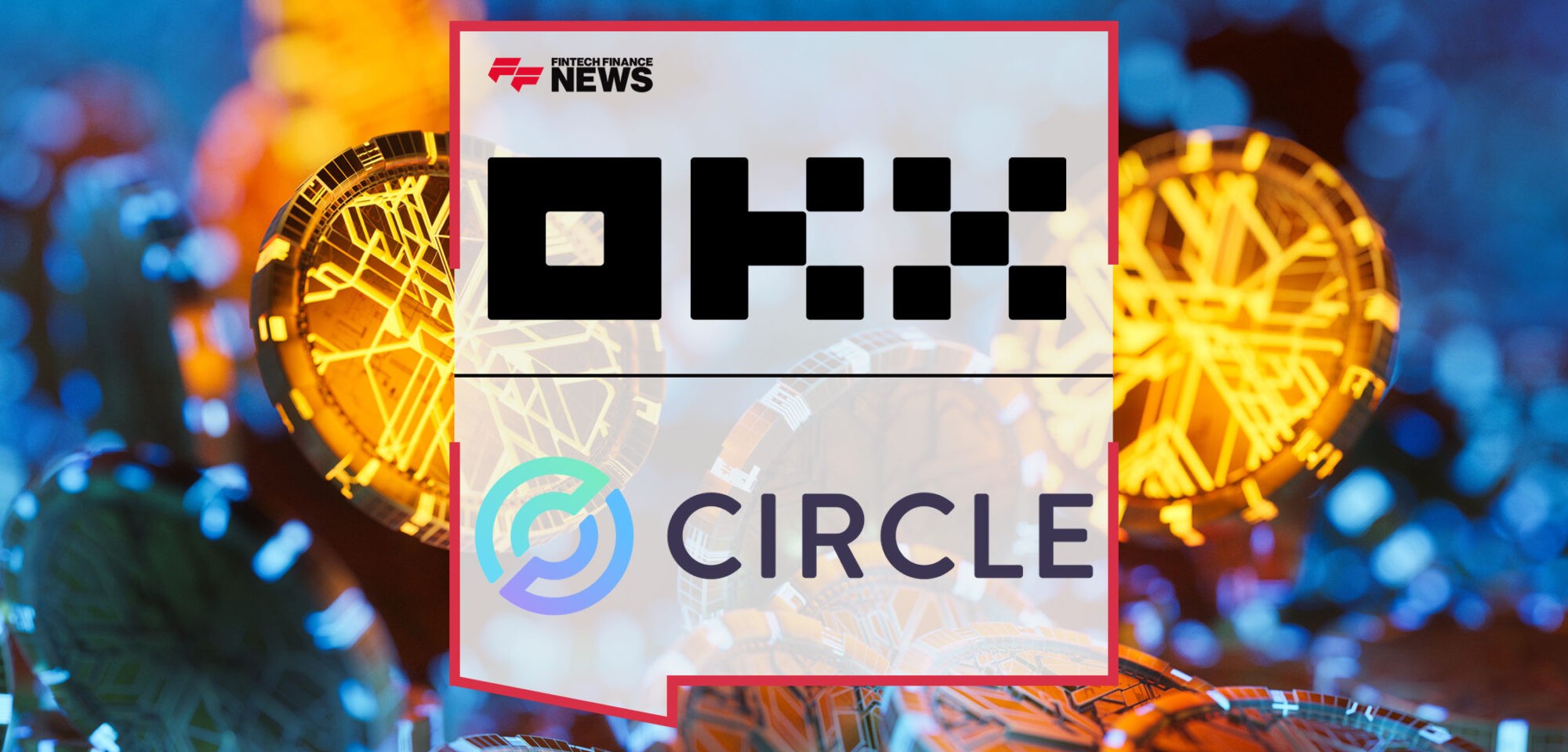 OKX-and-Circle-Jointly-Announce-Leading-Edge-USDC-Experience