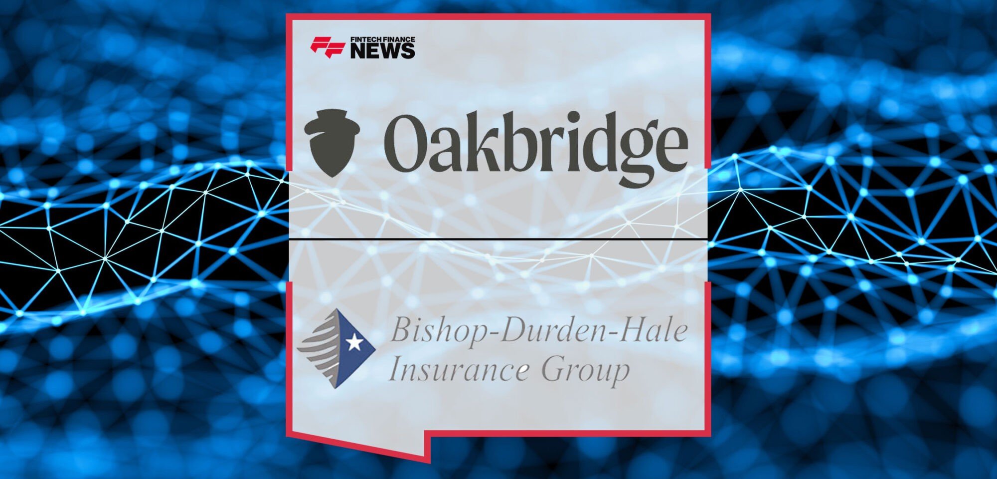 Oakbridge-Partners-with-Bishop-Durden-Hale-Insurance-Group
