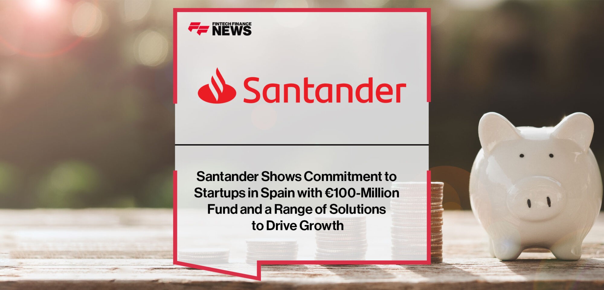 Santander-Commits-to-Startups-in-Spain-with-€100-Million-Fund