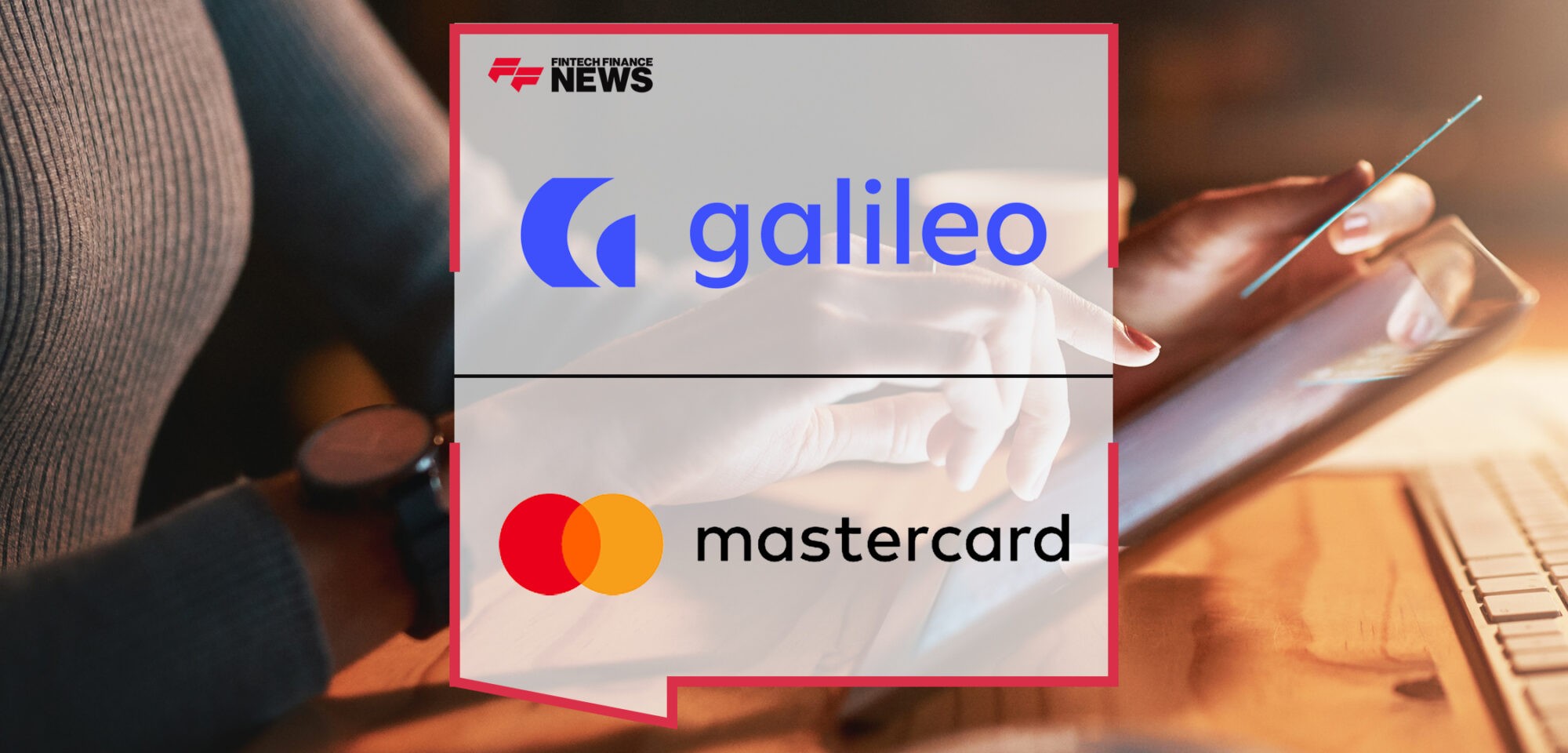 Galileo Expands Buy Now, Pay Later Lender Offering to Help Lenders Reach Small Businesses, Leveraging the Mastercard Network | Fintech Finance News