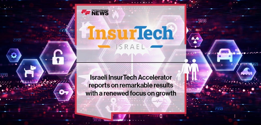 Israeli InsurTech Accelerator reports on remarkable results with a renewed focus on growth