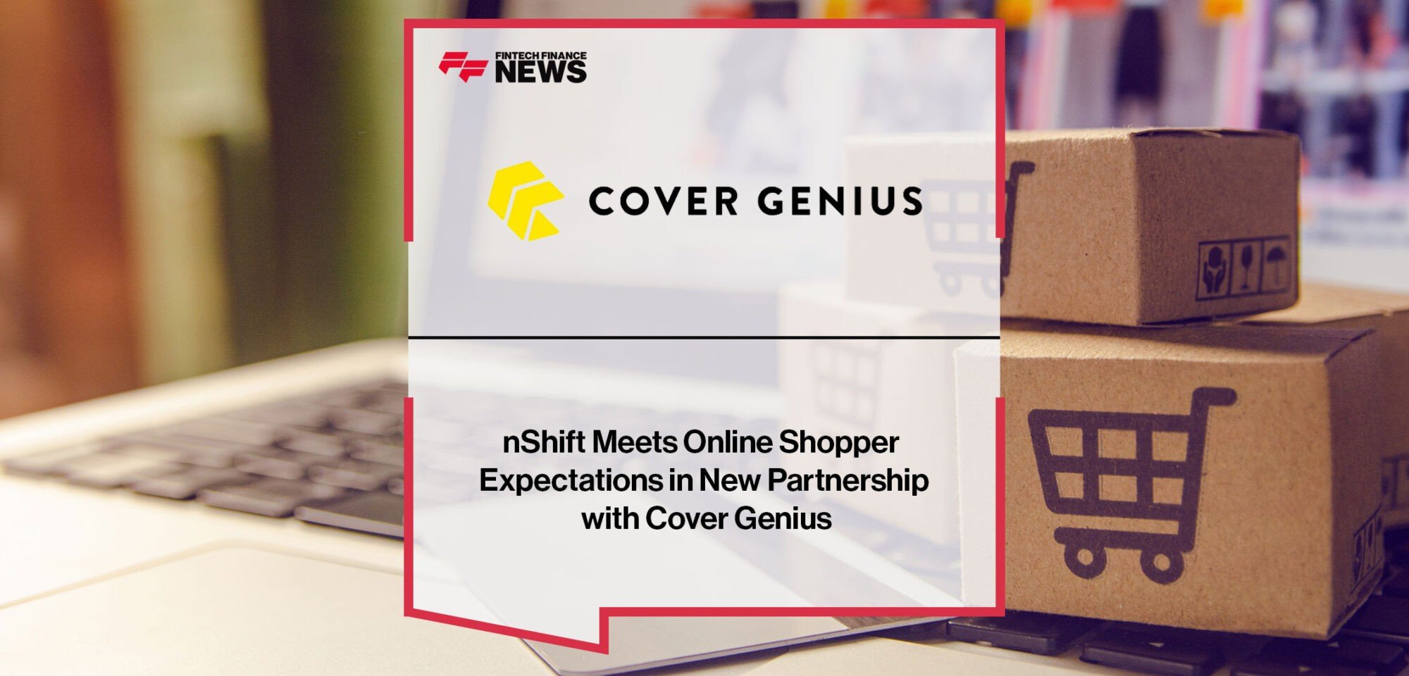 nShift-Partners-with-Cover-Genius-to-Meet-Customer-Expectations