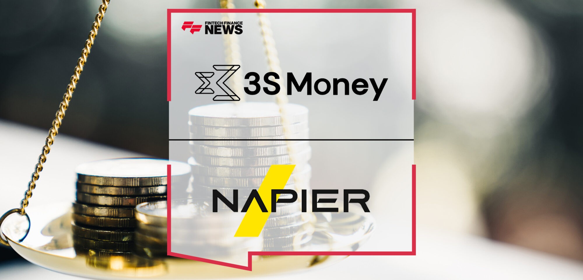 3S Money Partners with Napier to Scale for Financial Fairness | Fintech Finance News