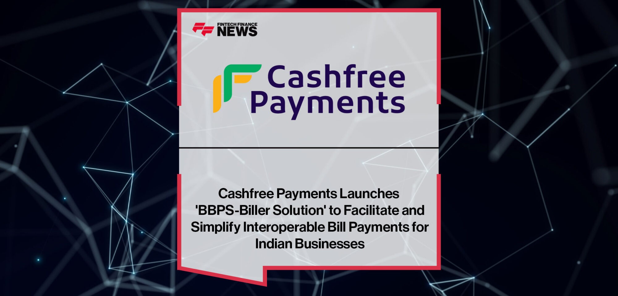 Cashfree-Payments-Launches-'BBPS-Biller-Solution'