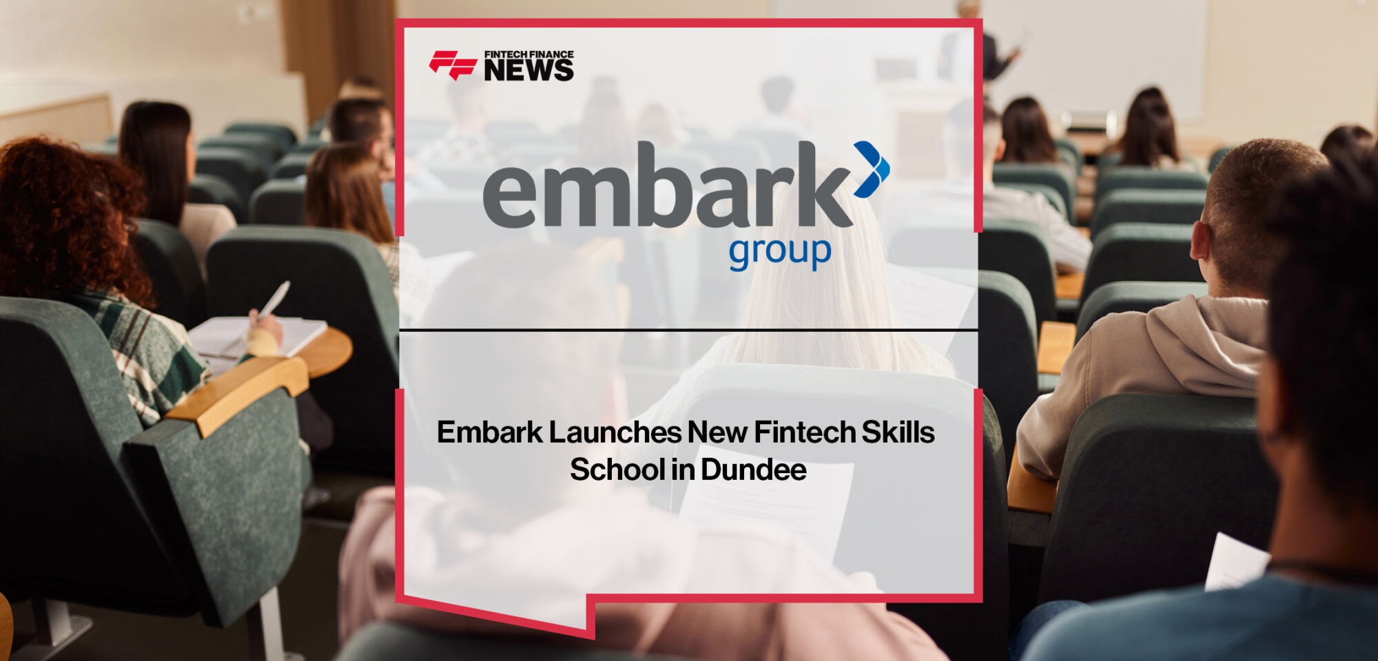 Embark-Launches-New-Fintech-Skills-School-in-Dundee