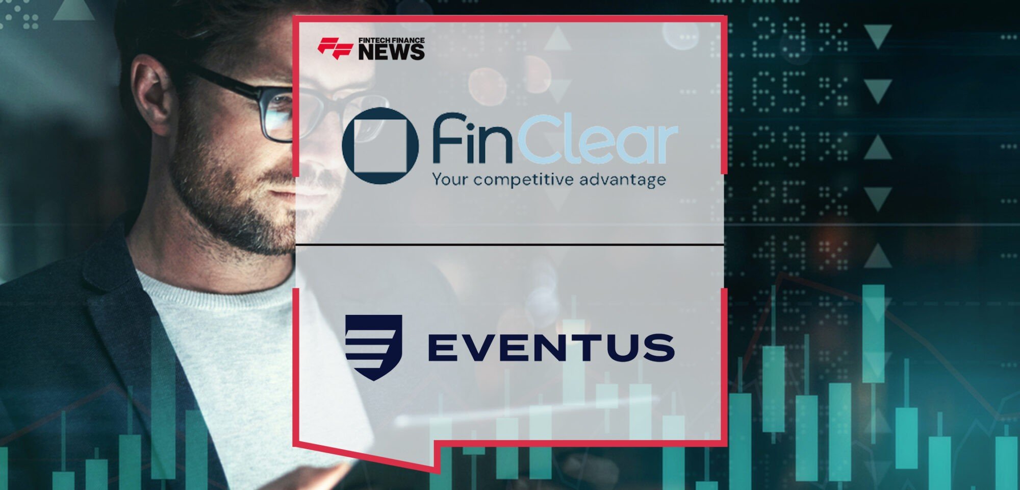 FinClear selects Eventus Validus platform for equities post-trade surveillance | Fintech Finance News