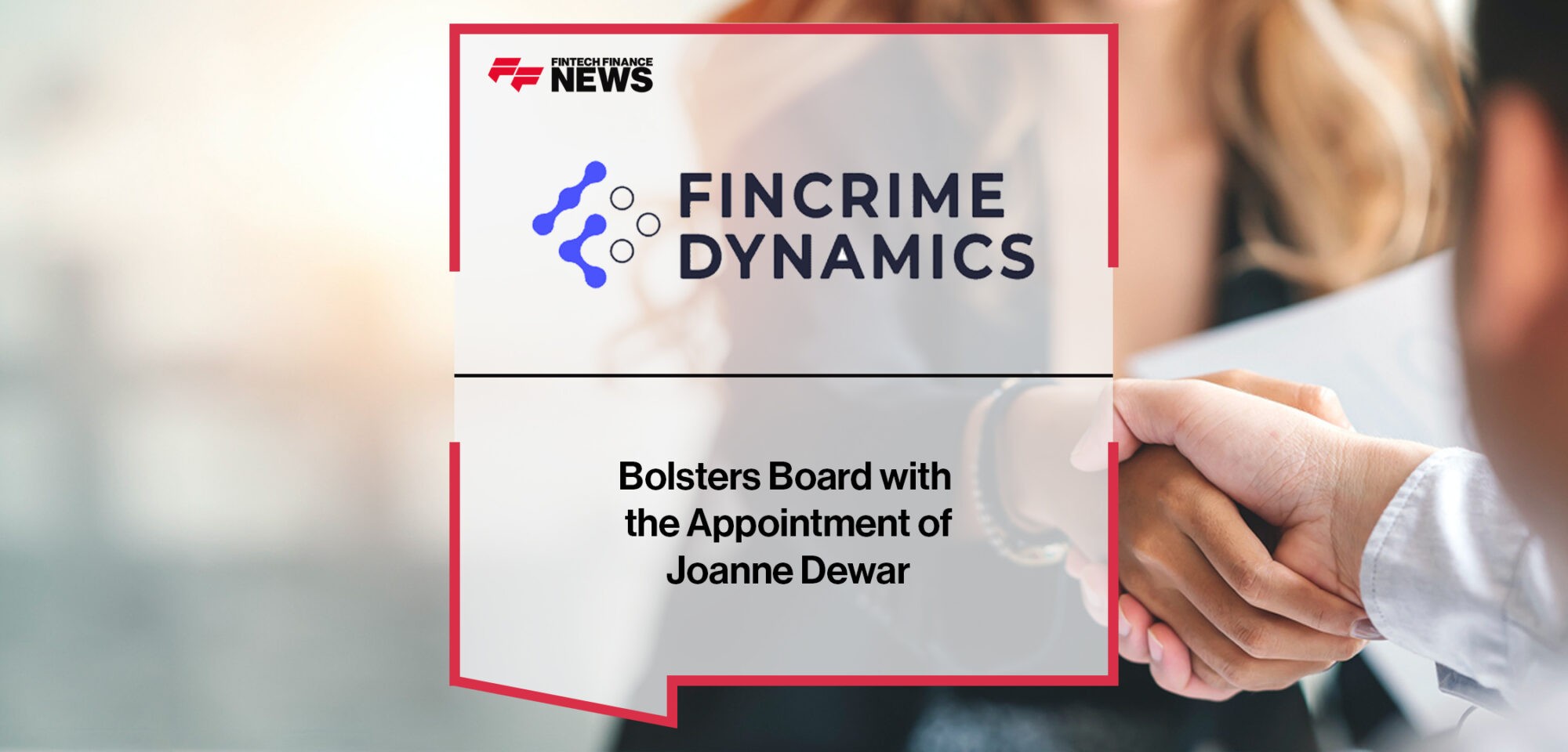 FinCrime Dynamics Bolsters Board with the Appointment of Joanne Dewar | Fintech Finance News