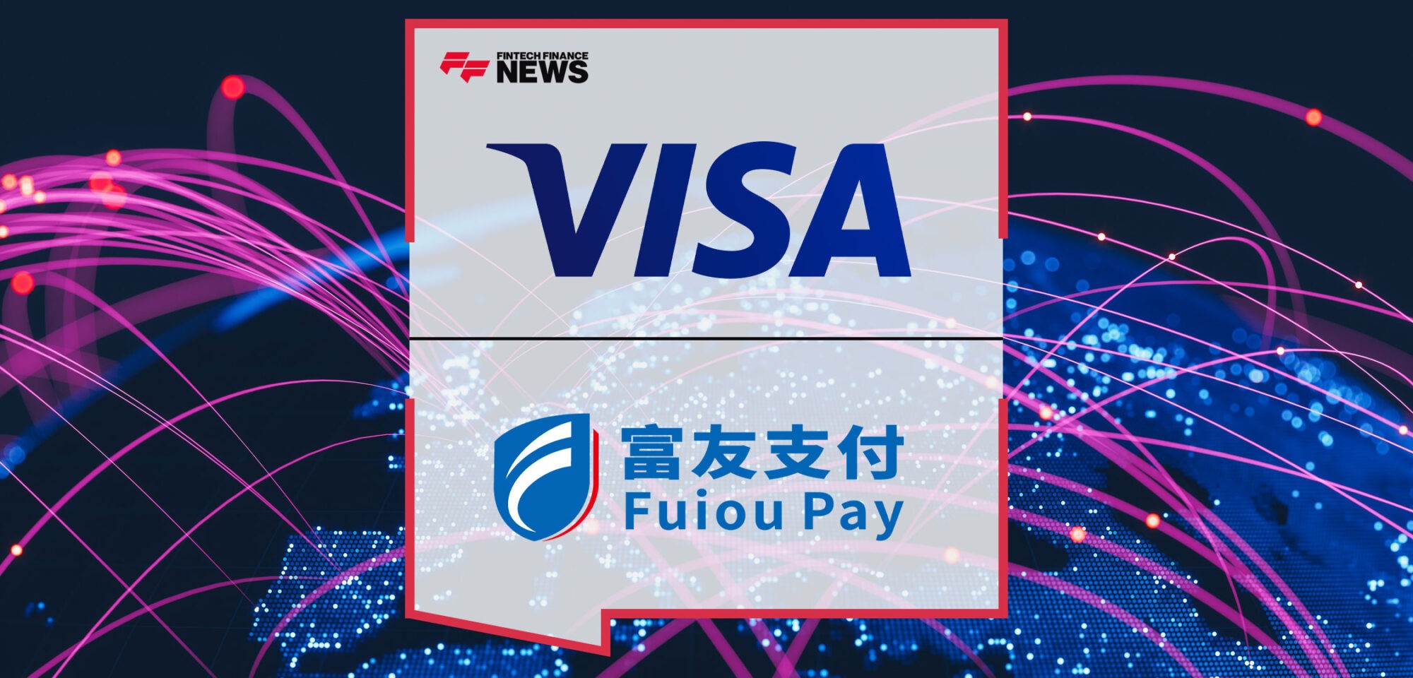 Fuiou-Pay-Partners-with-Visa-Cross-Border-Solutions