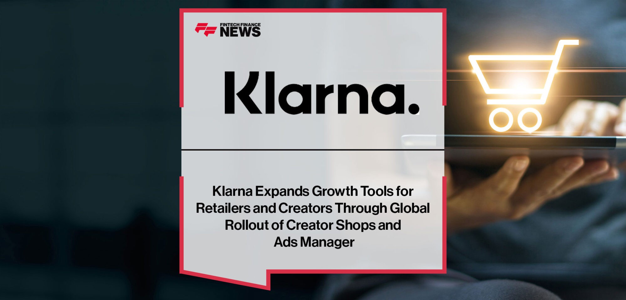 Klarna-Expands-Growth-Tools-for-Retailers-and-Creators