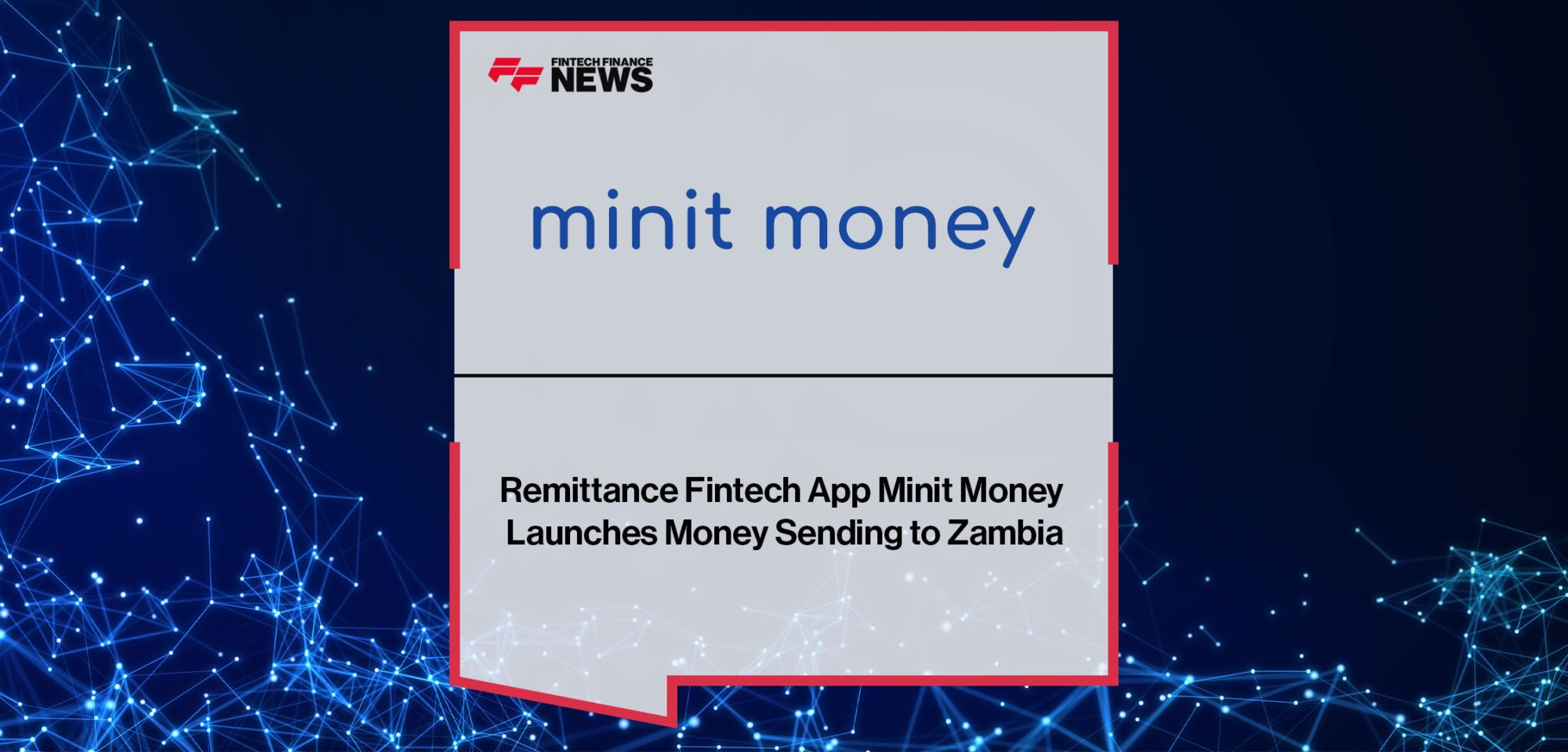 Minit-Money-Launches-Money-Sending-to-Zambia
