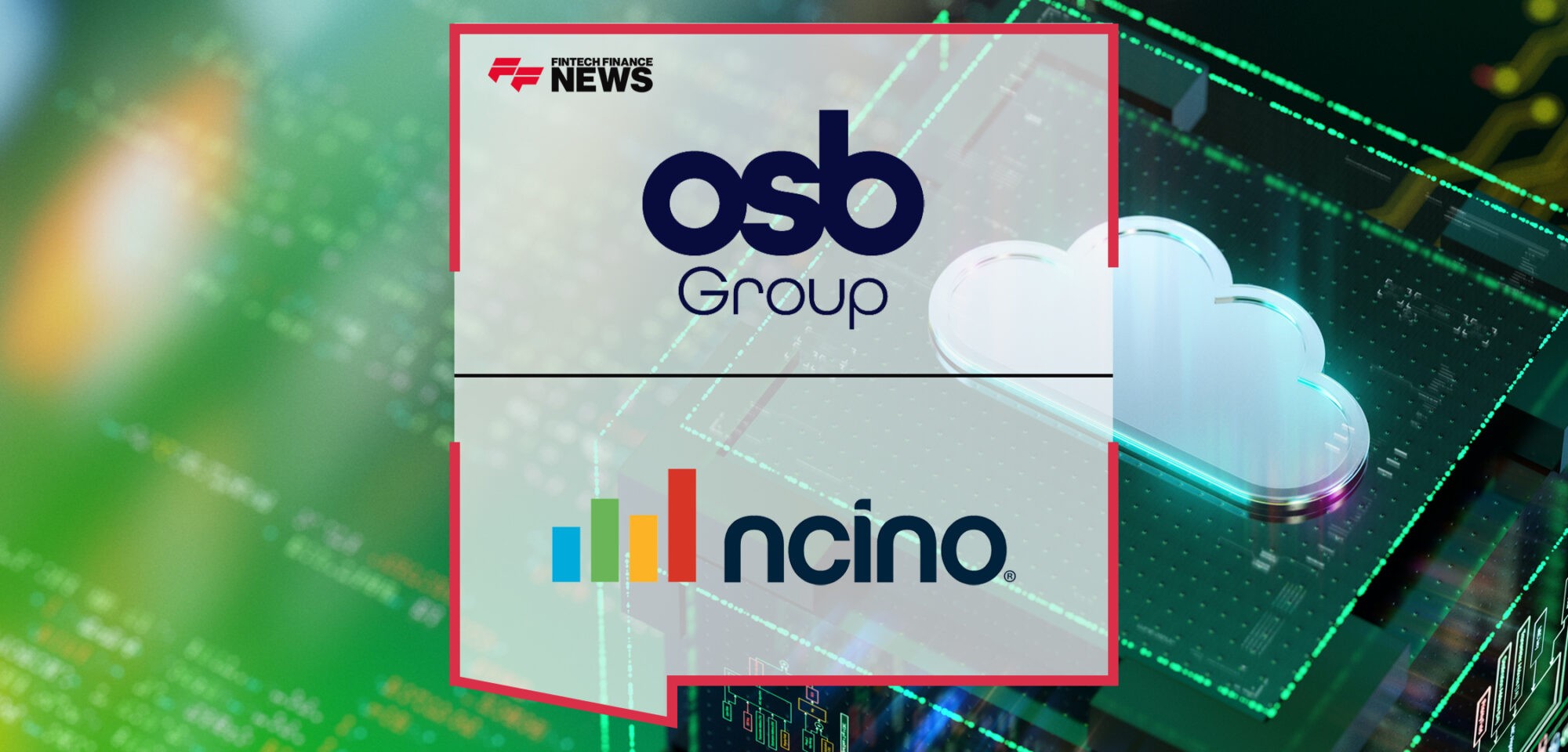 OneSavings Bank Bolsters its Technology Stack Through Strategic Partnership with nCino | Fintech Finance News