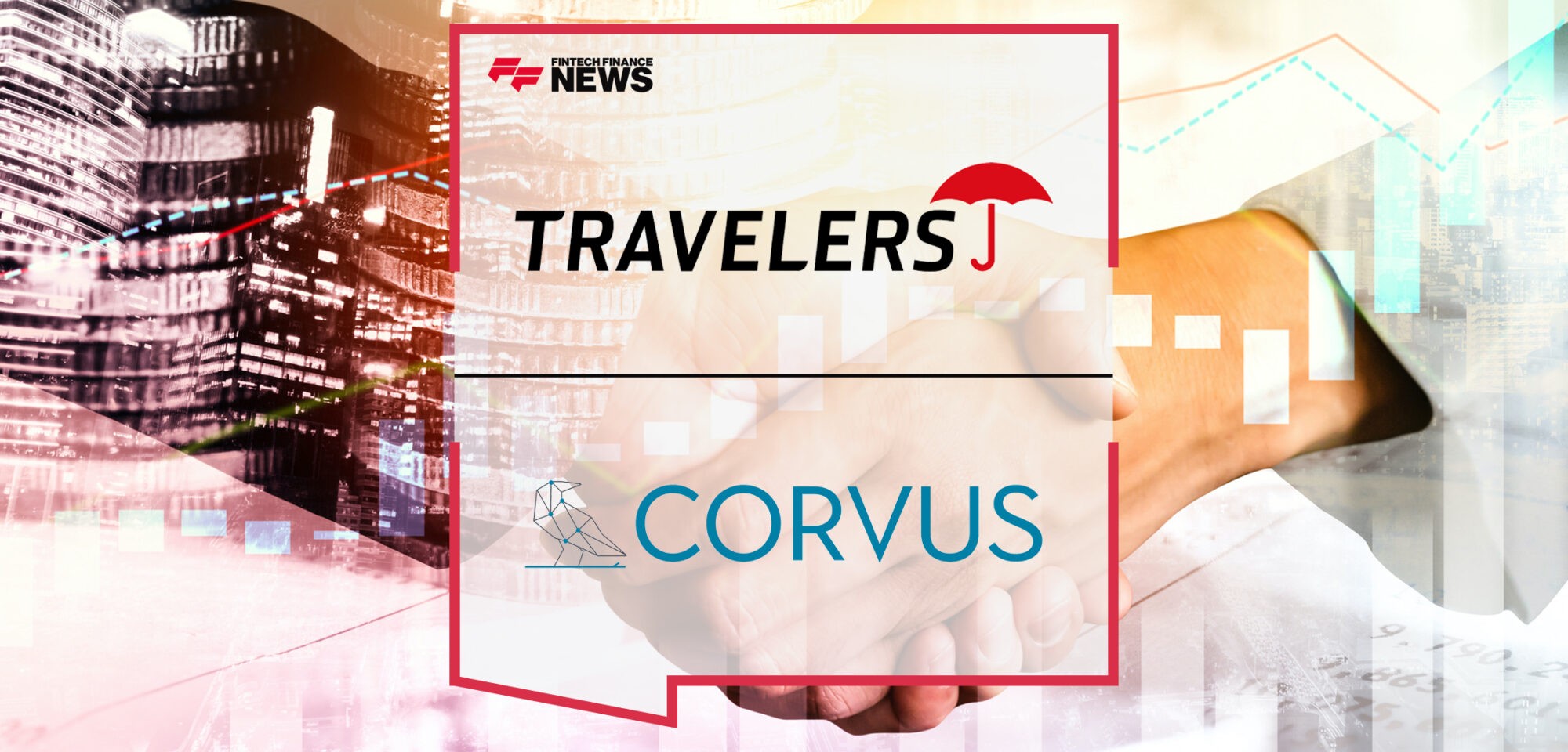 Travelers to Acquire Corvus Insurance for approximately $435 million _ Fintech Finance News
