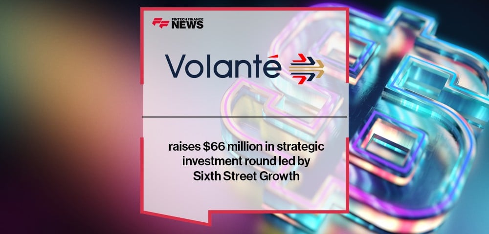 Volante Technologies raises $66 million in strategic investment round led by Sixth Street Growth