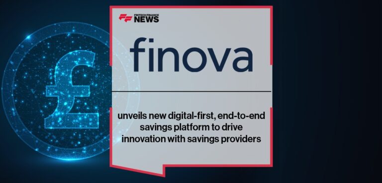 finova unveils new digital-first, end-to-end savings platform to drive ...