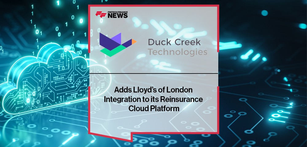 Duck Creek Technologies Adds Lloyd’s of London Integration to its Reinsurance Cloud Platform